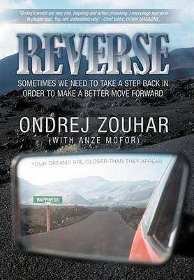 Reverse: Sometimes We Need to Take a Step Back in Order to Make a Better Move Forward. (Hardback)