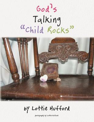 God's Talking Child Rocks (Paperback)