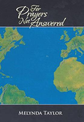 For Prayers Not Answered (Hardback)