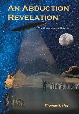 An Abduction Revelation: The Comeback Kid Returns (Hardback)