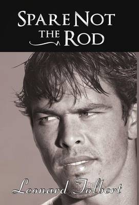 Spare Not the Rod (Hardback)