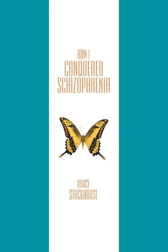 How I Conquered Schizophrenia (Paperback)