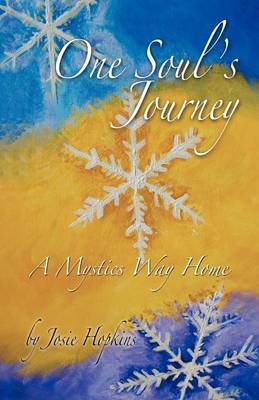 One Soul's Journey, a Mystic's Way Home. (Paperback)