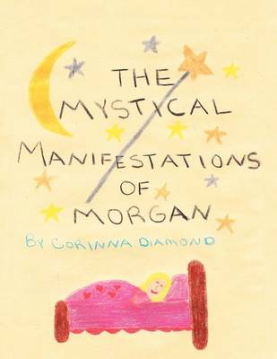The Mystical Manifestations of Morgan (Paperback)