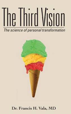 The Third Vision: The Science of Personal Transformation (Hardback)