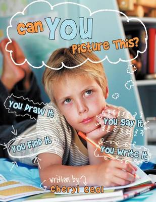 Can You Picture This?: You Draw It / You Say It / You Find It / You Write It (Paperback)