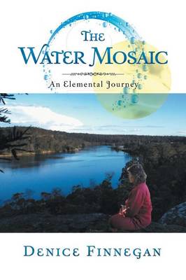 The Water Mosaic: An Elemental Journey (Paperback)