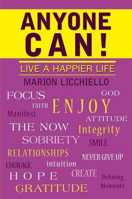 Anyone Can!: Live a Happier Life (Paperback)