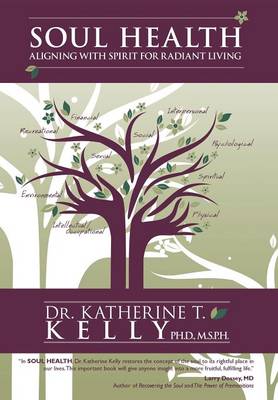 Soul Health: Aligning with Spirit for Radiant Living (Hardback)