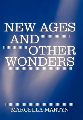 New Ages and Other Wonders (Hardback)