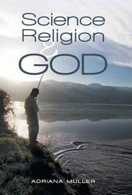 Science Religion and God (Hardback)
