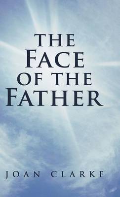 The Face of the Father (Hardback)