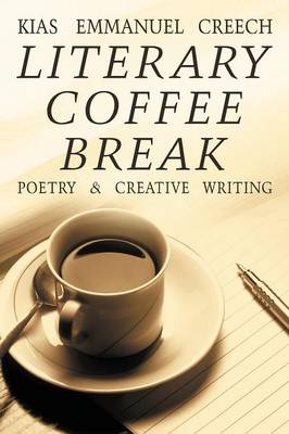 Literary Coffee Break: Poetry & Creative Writing (Paperback)