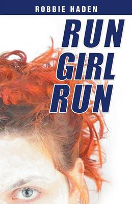 Run Girl Run (Paperback)