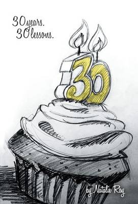 30: 30 Years, 30 Lessons (Hardback)