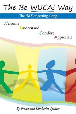 The Be Wuca! Way: The Art of Getting Along (Paperback)