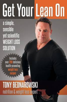 Get Your Lean on: A Simple, Sensible Yet Scientific Weight Loss Solution (Paperback)
