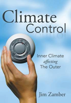 Climate Control: Inner Climate Affecting the Outer (Hardback)