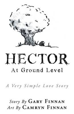Hector: At Ground Level a Very Simple Love Story (Paperback)