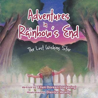 Adventures in Rainbow's End: The Lost Wishing Star (Paperback)