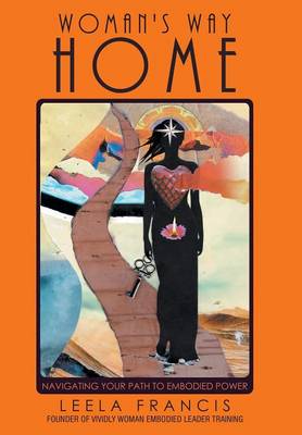 Woman's Way Home: Navigating Your Path to Embodied Power (Hardback)