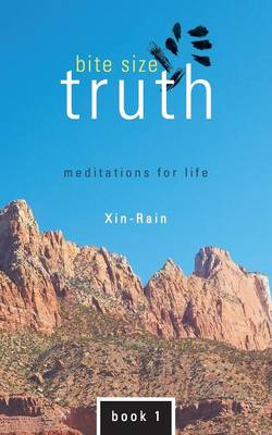 Bite Size Truth: Meditations for Life Book 1 (Paperback)