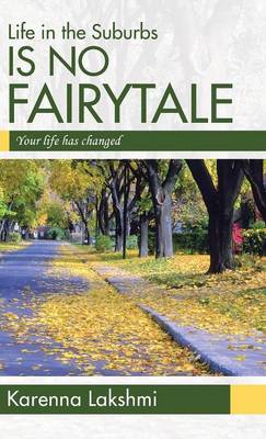 Life in the Suburbs Is No Fairytale (Hardback)