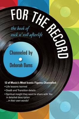 For the Record: The Book of Rock N' Roll Afterlife (Paperback)