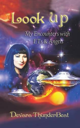 Look Up: My Encounters with Ets & Angels (Hardback)