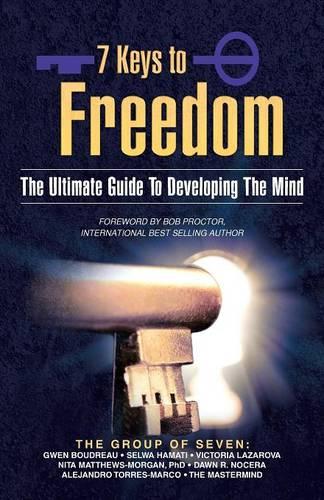 7 Keys to Freedom: The Ultimate Guide to Developing the Mind (Paperback)