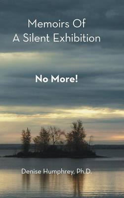 Memoirs of a Silent Exhibition: No More! (Hardback)