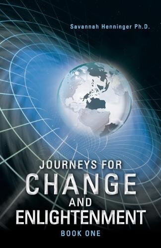 Journeys for Change and Enlightenment (Paperback)