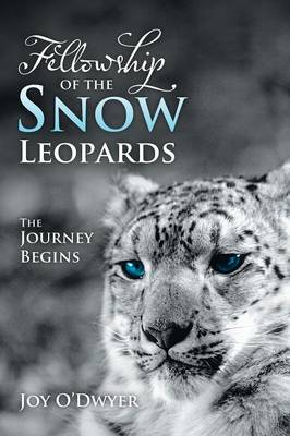 Fellowship of the Snow Leopards: The Journey Begins (Paperback)