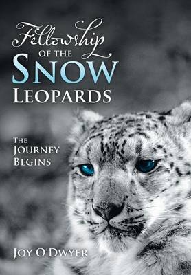 Fellowship of the Snow Leopards: The Journey Begins (Hardback)