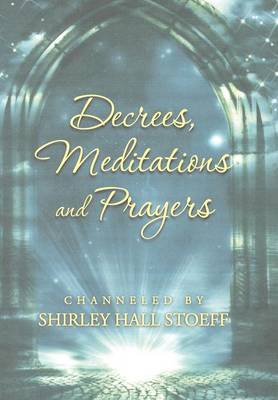Decrees, Meditations and Prayers (Hardback)