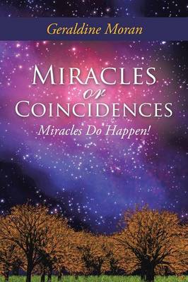 Miracles or Coincidences: Miracles Do Happen! (Paperback)