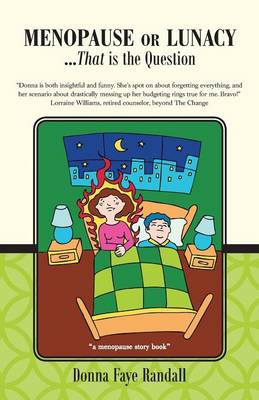 Menopause or Lunacy: ...That Is the Question (Paperback)