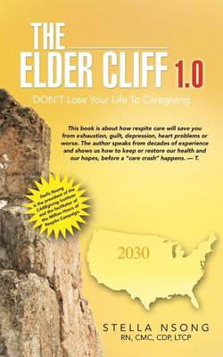 The Elder Cliff 1.0: Don't Lose Your Life to Caregiving (Paperback)