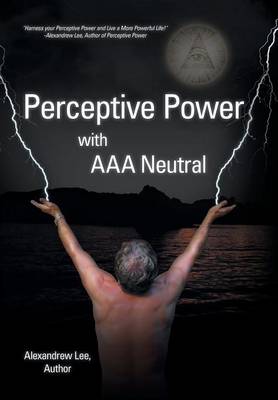 Perceptive Power with AAA Neutral (Hardback)