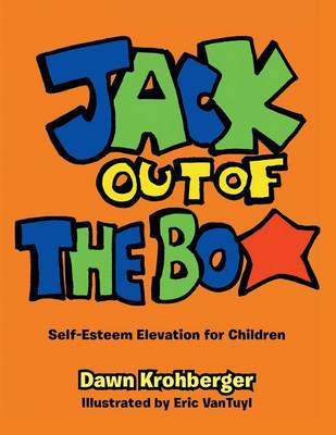 Jack Out of the Box: Self-Esteem Elevation for Children (Paperback)