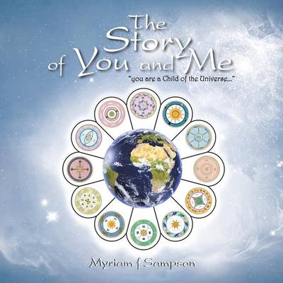 The Story of You and Me: You Are a Child of the Universe... (Paperback)