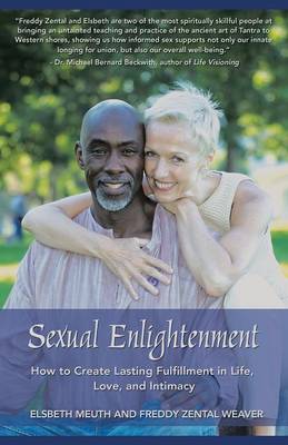 Sexual Enlightenment: How to Create Lasting Fulfillment in Life, Love, and Intimacy (Paperback)