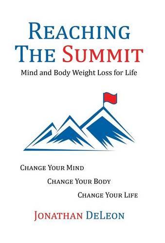 Reaching the Summit: Mind and Body Weight Loss for Life (Hardback)