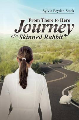 From There to Here-Journey of a Skinned Rabbit (Paperback)