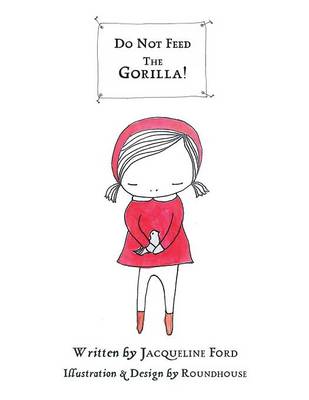 Do Not Feed the Gorilla! (Paperback)