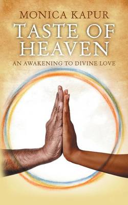 Taste of Heaven: An Awakening to Divine Love (Paperback)