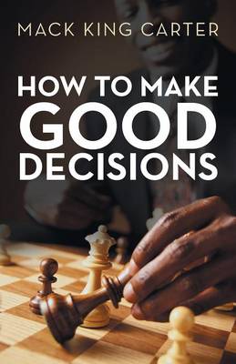 How to Make Good Decisions (Paperback)