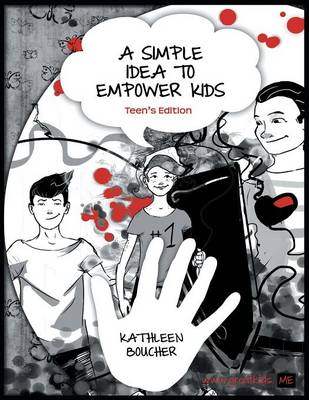 A Simple Idea to Empower Kids: Teen's Edition (Paperback)