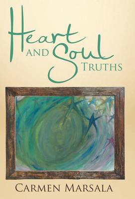 Heart and Soul Truths (Hardback)