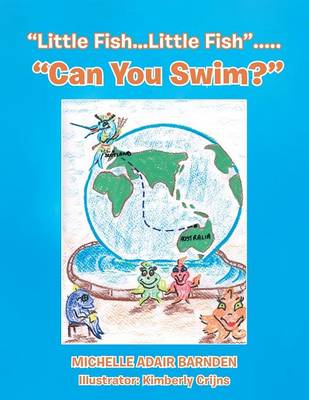 Little Fish...Little Fish..... Can You Swim? (Paperback)